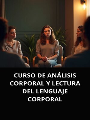 cover image of CURSO DE ANÁLISIS CORPORAL Y LECTURA DEL LENGUAJE CORPORAL